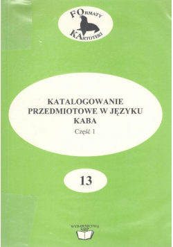 Katalogowanie przedmiotowe w języku KABA Część I