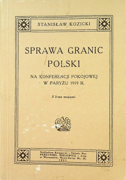 Sprawa granic Polski reprint z 1921 r.