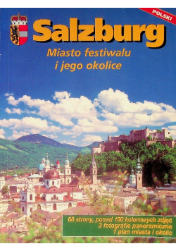 Salzburg Miasto festiwalu i jego urocze okolice