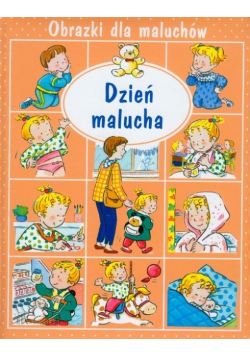 Dzień malucha. Obrazki dla maluchów