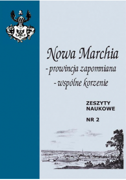 Nowa Marchia prowincja zapomniana wspólne korzenie Zeszyty naukowe Nr 2