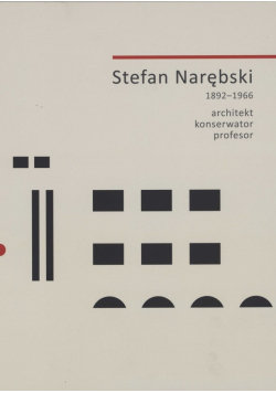 Stefan Narębski 1892 - 1966 Architekt konserwator profesor