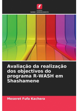 Avaliação da realização dos objectivos do programa R-WASH em Shashamene