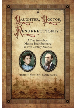 Daughter, Doctor, Resurrectionist