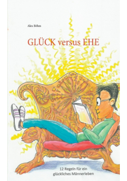 Glück versus Ehe