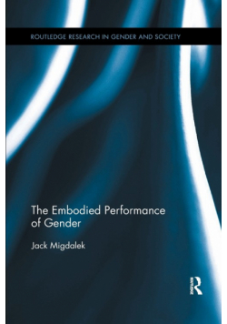 The Embodied Performance of Gender