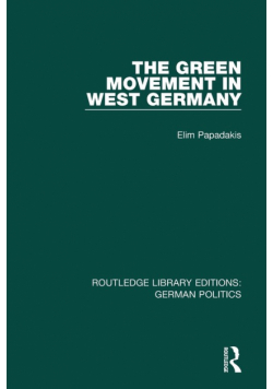 The Green Movement in West Germany (RLE