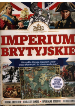 Tak To Działa Imperium Brytyjskie Tom 5