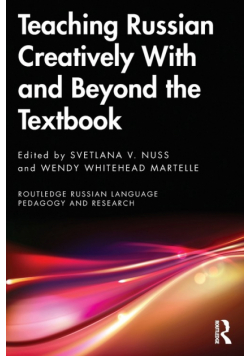 Teaching Russian Creatively With and Beyond the Textbook