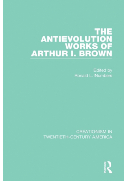 The Antievolution Works of Arthur I. Brown