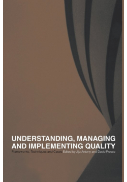 Understanding, Managing and Implementing Quality