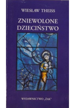 Zniewolone dzieciństwo