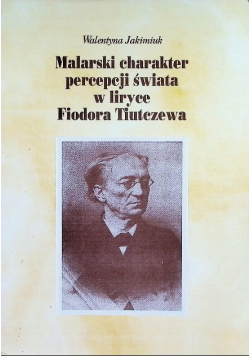 Malarski charakter percepcji świata w liryce Fiodora Tiutczewa