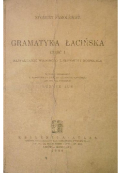 Gramatyka łacińska część I 1929r.