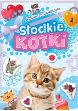 Album z naklejkami. Słodkie kotki