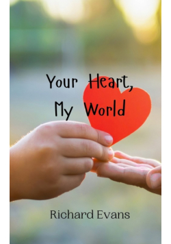 Your Heart, My World