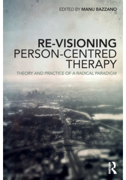 Re-Visioning Person-Centred Therapy