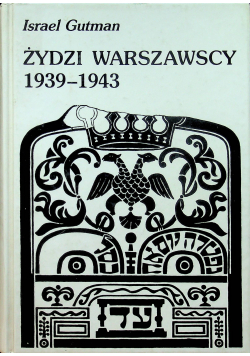 Żydzi Warszawscy 1939 1943