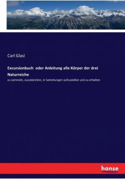 Excursionbuch  oder Anleitung alle Körper der drei Naturreiche