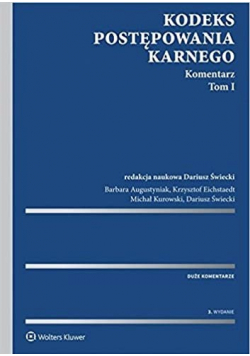 Kodeks Postępowania Karnego Komentarz Tom I
