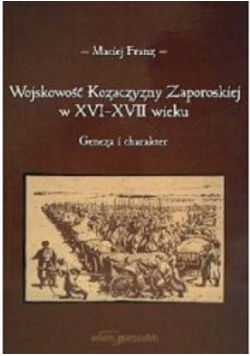 Wojskowość Kozaczyzny Zaporskiej w XVI XVII wieku