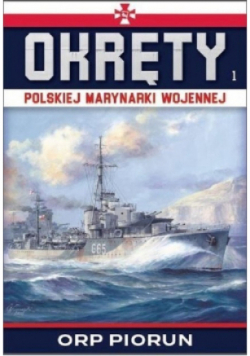 Okręty Polskiej Marynarki Wojennej Tom 1