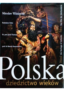 Polska dziedzictwo wieków