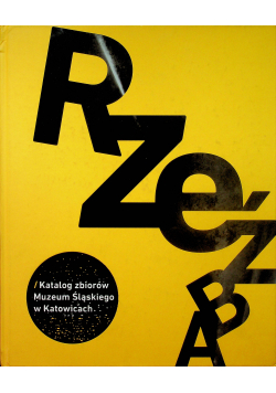 Rzeźba Katalog zbiorów Muzeum Śląskiego w Katowicach