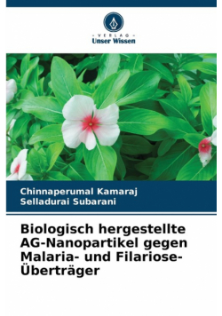Biologisch hergestellte AG-Nanopartikel gegen Malaria- und Filariose-Überträger