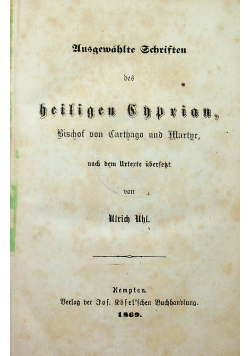 Ausgewahlte Schriften des heiligen Cyprian 1869 r