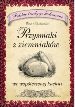 Aszkiewicz Ewa - Przysmaki z ziemniaków