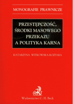 Przestępczość środki masowego przekazu a polityka karna
