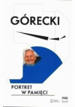 Górecki Portret w pamięci