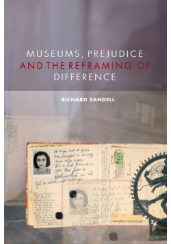 Museums, Prejudice and the Reframing of Difference