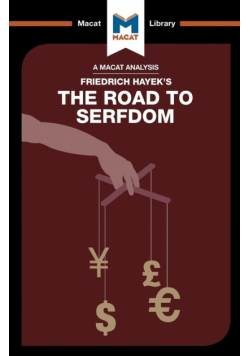 An Analysis of Friedrich Hayek's The Road to Serfdom