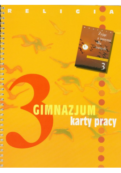 Religia 3 Żyjąc z innymi dla innych Karty pracy gimnazjum