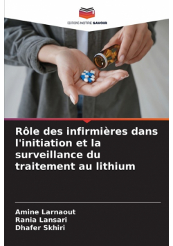 Rôle des infirmières dans l'initiation et la surveillance du traitement au lithium
