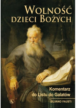 Wolność dzieci Bożych Komentarz do Listu do...