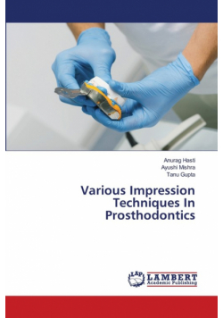 Various Impression Techniques In Prosthodontics