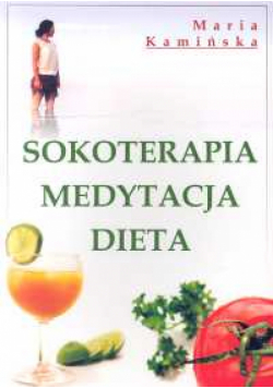 Sokoterapia medytacja dieta