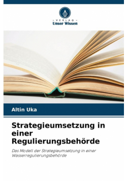 Strategieumsetzung in einer Regulierungsbehörde