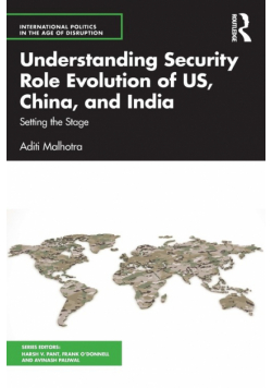 Understanding Security Role Evolution of US, China, and India