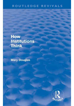 How Institutions Think (Routledge Revivals)