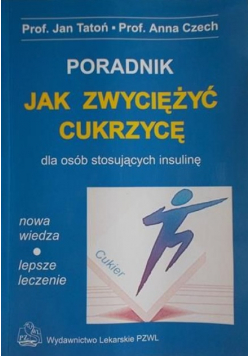 Poradnik. Jak zwyciężyć cukrzycę