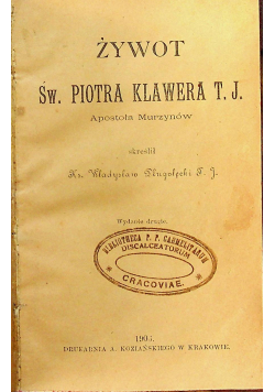 Żywot św. Piotra Klawera 1906 r