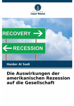 Die Auswirkungen der amerikanischen Rezession auf die Gesellschaft