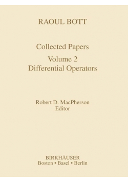 Raoul Bott: Collected Papers: Volume 2: Differential Operators