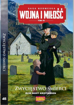 Wojna i Miłość Tom 45 Zwycięstwo śmierci