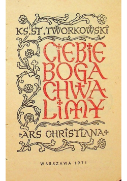 Ciebie Boga chwalimy Mszalik modlitewnik