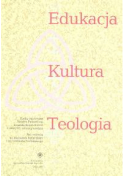 Edukacja, kultura, teologia. Studia ofiarowane Księdzu Profesorowi Jerzemu Bagrowiczowi z okazji 65. rocznicy urodzin